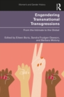 Engendering Transnational Transgressions : From the Intimate to the Global - eBook