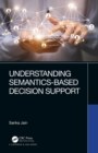 Understanding Semantics-Based Decision Support - eBook