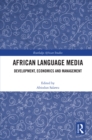 African Language Media : Development, Economics and Management - eBook