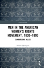 Men in the American Women's Rights Movement, 1830-1890 : Cumbersome Allies - eBook