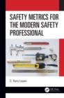 Safety Metrics for the Modern Safety Professional - eBook