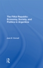 The Fitful Republic : Economy, Society, And Politics In Argentina - eBook