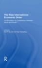 The New International Economic Order : Confrontation Or Cooperation Between North And South? - eBook