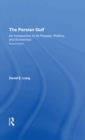 The Persian Gulf : An Introduction To Its Peoples, Politics, And Economics - eBook