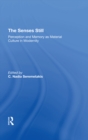 The Senses Still : Perception And Memory As Material Culture In Modernity - eBook