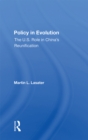 Policy In Evolution : The U.s. Role In China's Reunification - eBook