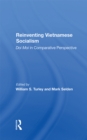 Reinventing Vietnamese Socialism : Doi Moi In Comparative Perspective - eBook