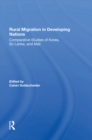 Rural Migration In Developing Nations : Comparative Studies Of Korea, Sri Lanka, And Mali - eBook