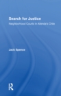 Search For Justice : Neighborhood Courts In Allende's Chile - eBook