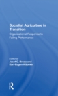 Socialist Agriculture In Transition : Organizational Response To Failing Performance - eBook