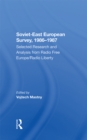 Soviet-east European Survey, 1986-1987 : Selected Research And Analysis From Radio Free Europe/radio Liberty - eBook