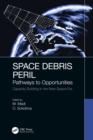 Space Debris Peril : Pathways to Opportunities - eBook