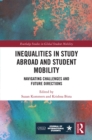 Inequalities in Study Abroad and Student Mobility : Navigating Challenges and Future Directions - eBook