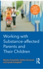 Working with Substance-Affected Parents and their Children : A guide for human service workers - eBook