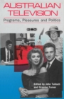 Australian Television : Programs, pleasures and politics - eBook
