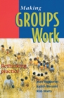 Making Groups Work : Rethinking practice - eBook