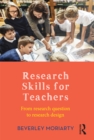 Research Skills for Teachers : From research question to research design - eBook