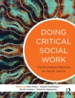 Doing Critical Social Work : Transformative Practices for Social Justice - eBook