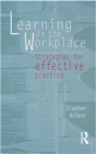 Learning In The Workplace : Strategies for effective practice - eBook