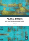 Political Branding : More Than Parties, Leaders and Policies - eBook