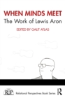When Minds Meet: The Work of Lewis Aron - eBook