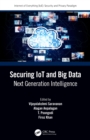Securing IoT and Big Data : Next Generation Intelligence - eBook