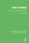War Stories : The Culture of Foreign Correspondents - eBook