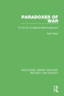 Paradoxes of War : On the Art of National Self-Entrapment - eBook