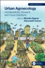 Urban Agroecology : Interdisciplinary Research and Future Directions - eBook
