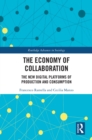 The Economy of Collaboration : The New Digital Platforms of Production and Consumption - eBook