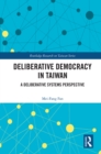 Deliberative Democracy in Taiwan : A Deliberative Systems Perspective - eBook