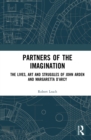 Partners of the Imagination : The Lives, Art and Struggles of John Arden and Margaretta D’Arcy - eBook