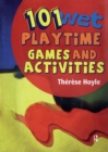 101 Wet Playtime Games and Activities - eBook