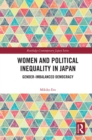 Women and Political Inequality in Japan : Gender Imbalanced Democracy - eBook