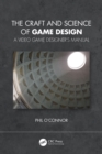 The Craft and Science of Game Design : A Video Game Designer's Manual - eBook