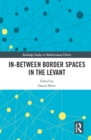 In-Between Border Spaces in the Levant - eBook