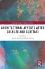 Architectural Affects after Deleuze and Guattari - eBook