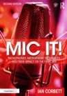 Mic It! : Microphones, Microphone Techniques, and Their Impact on the Final Mix - eBook