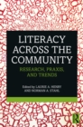 Literacy Across the Community : Research, Praxis, and Trends - eBook