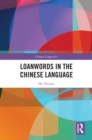 Loanwords in the Chinese Language - eBook