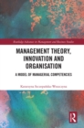 Management Theory, Innovation, and Organisation : A Model of Managerial Competencies - eBook