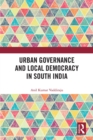 Urban Governance and Local Democracy in South India - eBook
