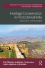 Heritage Conservation in Postcolonial India : Approaches and Challenges - eBook