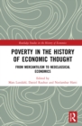 Poverty in the History of Economic Thought : From Mercantilism to Neoclassical Economics - eBook
