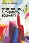 Existentialism, Authenticity, Solidarity - eBook