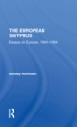 The European Sisyphus : Essays On Europe, 1964-1994 - eBook