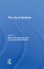 The Life Of Symbols - eBook