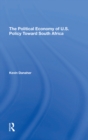 The Political Economy Of U.s. Policy Toward South Africa - eBook