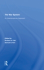 The War System : An Interdisciplinary Approach - eBook
