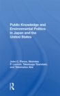 Public Knowledge And Environmental Politics In Japan And The United States - eBook